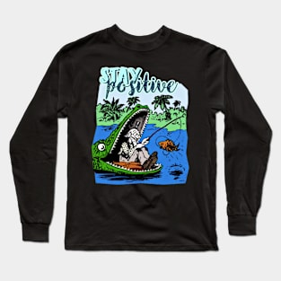 STAY POSITIVE Long Sleeve T-Shirt